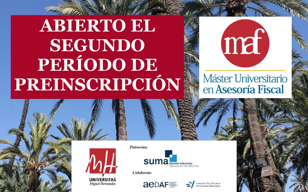 Abierto el segundo período de preinscripción en el Máster Universitario en Asesoría Fiscal de la UMH