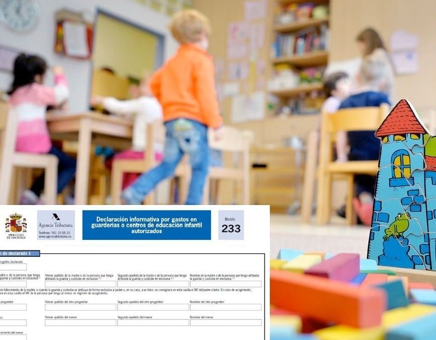 Nota informativa de la AEAT sobre gastos en guarderías o centros de educación infantil autorizados (Modelo 233).